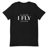 Bonky Do I look Like I fly economy Unisex T-Shirt